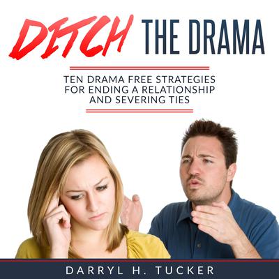 Ditch The Drama by Darryl H. Tucker audiobook