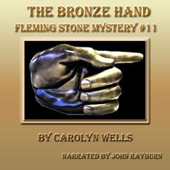 The Bronze Hand by Carolyn Wells audiobook