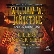 Killers Never Sleep by  William W. Johnstone audiobook