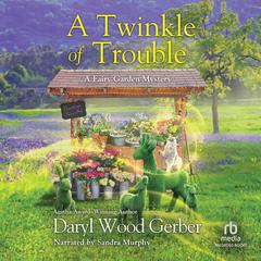 A Twinkle of Trouble by Daryl Wood Gerber audiobook
