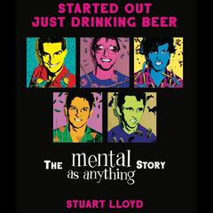 Started out just Drinking Beer by Stuart Lloyd audiobook