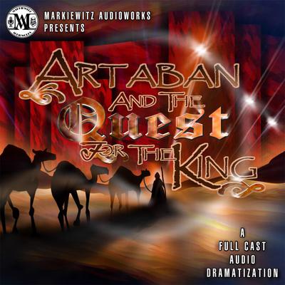 Artaban and the Quest for the King (Dramatized) by Henry Van Dyke audiobook