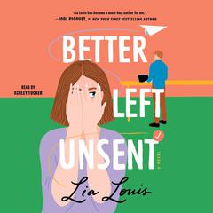 Better Left Unsent by Lia Louis audiobook