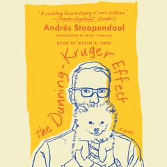 The Dunning-Kruger Effect by Andrés Stoopendaal audiobook