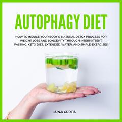 Autophagy Diet by Luna Curtis audiobook