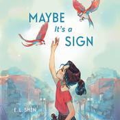 Maybe It's a Sign by  E. L. Shen audiobook