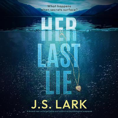 Her Last Lie by J. S. Lark audiobook