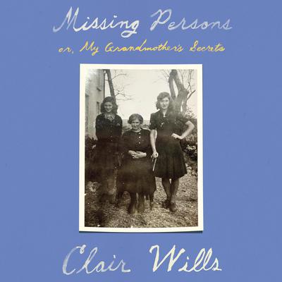 Missing Persons by Clair Wills audiobook