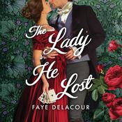 The Lady He Lost by  Faye Delacour audiobook