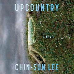 Upcountry by Chin-Sun Lee audiobook