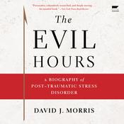 The Evil Hours by  David J. Morris audiobook