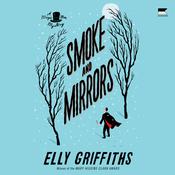 Smoke and Mirrors by  Elly Griffiths audiobook