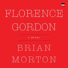 Florence Gordon by Brian Morton audiobook