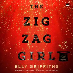 The Zig Zag Girl by Elly Griffiths audiobook