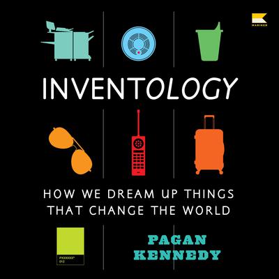 Inventology by Pagan Kennedy audiobook