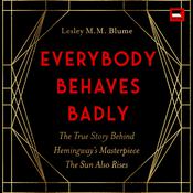 Everybody Behaves Badly by  Lesley M. M. Blume audiobook