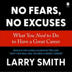 No Fears, No Excuses by Larry Smith audiobook