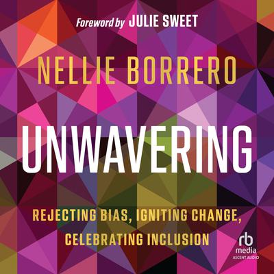 Unwavering by Nellie Borrero audiobook