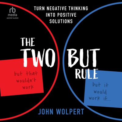 The Two But Rule by John Wolpert audiobook