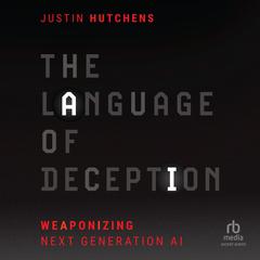 The Language of Deception by Justin Hutchens audiobook