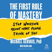 The First Rule of Mastery by  Michael Gervais audiobook