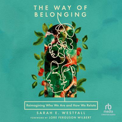 The Way of Belonging by Sarah E. Westfall audiobook