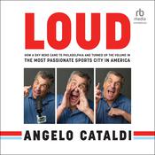 LOUD by  Angelo Cataldi audiobook