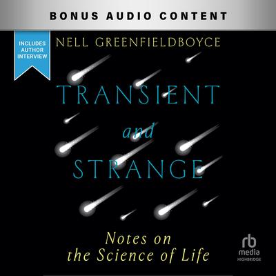 Transient and Strange by Nell Greenfieldboyce audiobook