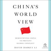 China's World View by  David Daokui Li audiobook