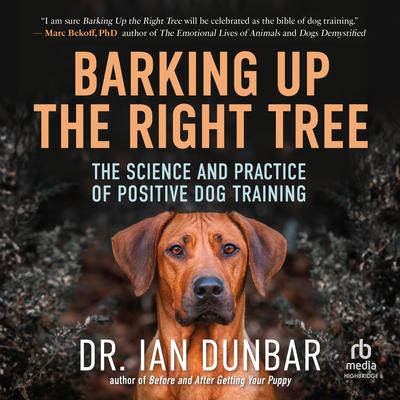 Barking Up the Right Tree by Ian Dunbar audiobook