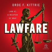 Lawfare by  Orde F. Kittrie audiobook