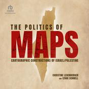 The Politics of Maps by  Christine Leuenberger audiobook