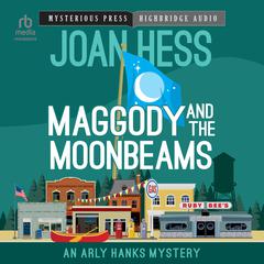 Maggody and the Moonbeams by Joan Hess audiobook