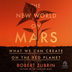 The New World on Mars by Robert Zubrin audiobook