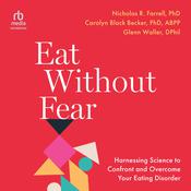 Eat Without Fear by  Carolyn Black Becker audiobook