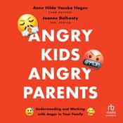 Angry Kids, Angry Parents by  Anne Hilde Vassbo Hagen audiobook