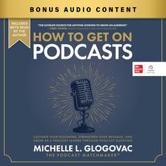How to Get On Podcasts by Michelle Glogovac audiobook