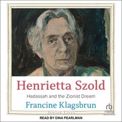 Henrietta Szold by Francine Klagsbrun audiobook