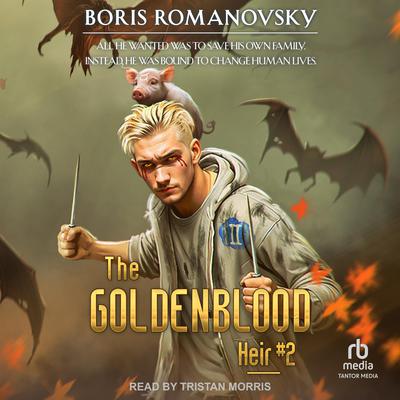 The Goldenblood Heir by Boris Romanovsky audiobook
