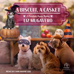 A Biscuit, a Casket by Liz Mugavero audiobook