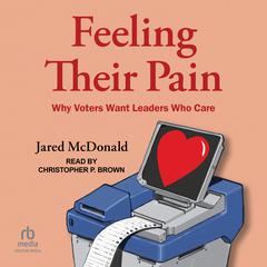 Feeling Their Pain by Jared McDonald audiobook