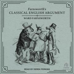 Farnsworth's Classical English Argument by Ward Farnsworth audiobook