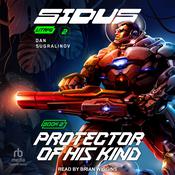 Protector of His Kind by  Dan Sugralinov audiobook