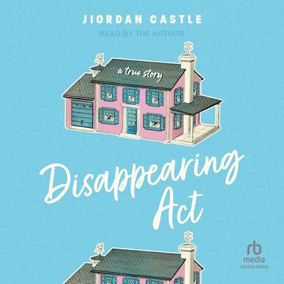 Disappearing Act by Jiordan Castle audiobook