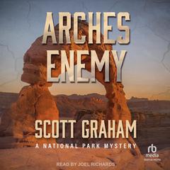Arches Enemy by Scott Graham audiobook