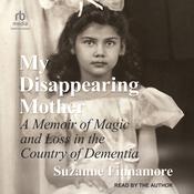 My Disappearing Mother by  Suzanne Finnamore audiobook