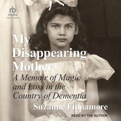 My Disappearing Mother by Suzanne Finnamore audiobook