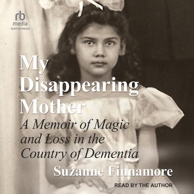 My Disappearing Mother by Suzanne Finnamore audiobook
