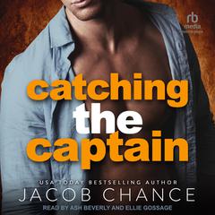Catching the Captain by Jacob Chance audiobook