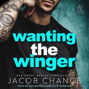 Wanting the Winger by  Jacob Chance audiobook